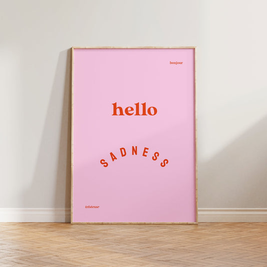 Hello Sadness Print