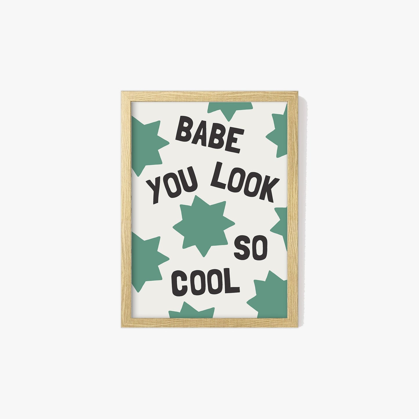 Babe, You Look So Cool Print