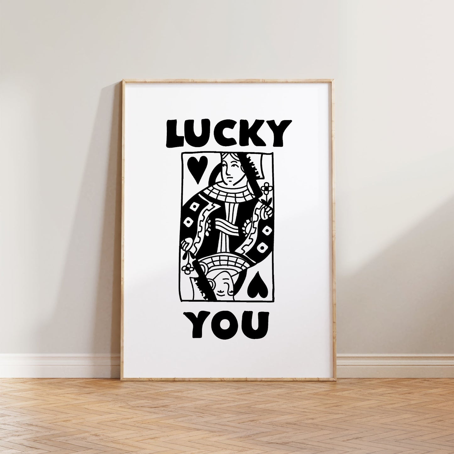 Lucky You Queen Print