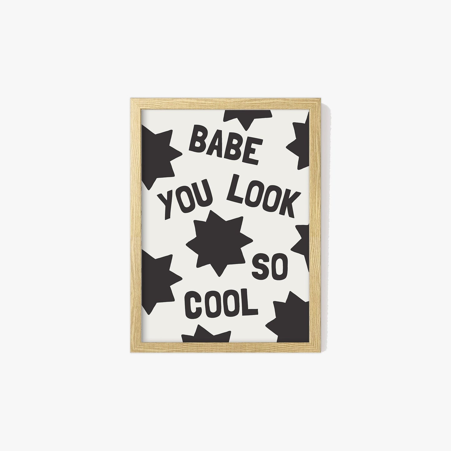 Babe, You Look So Cool Print