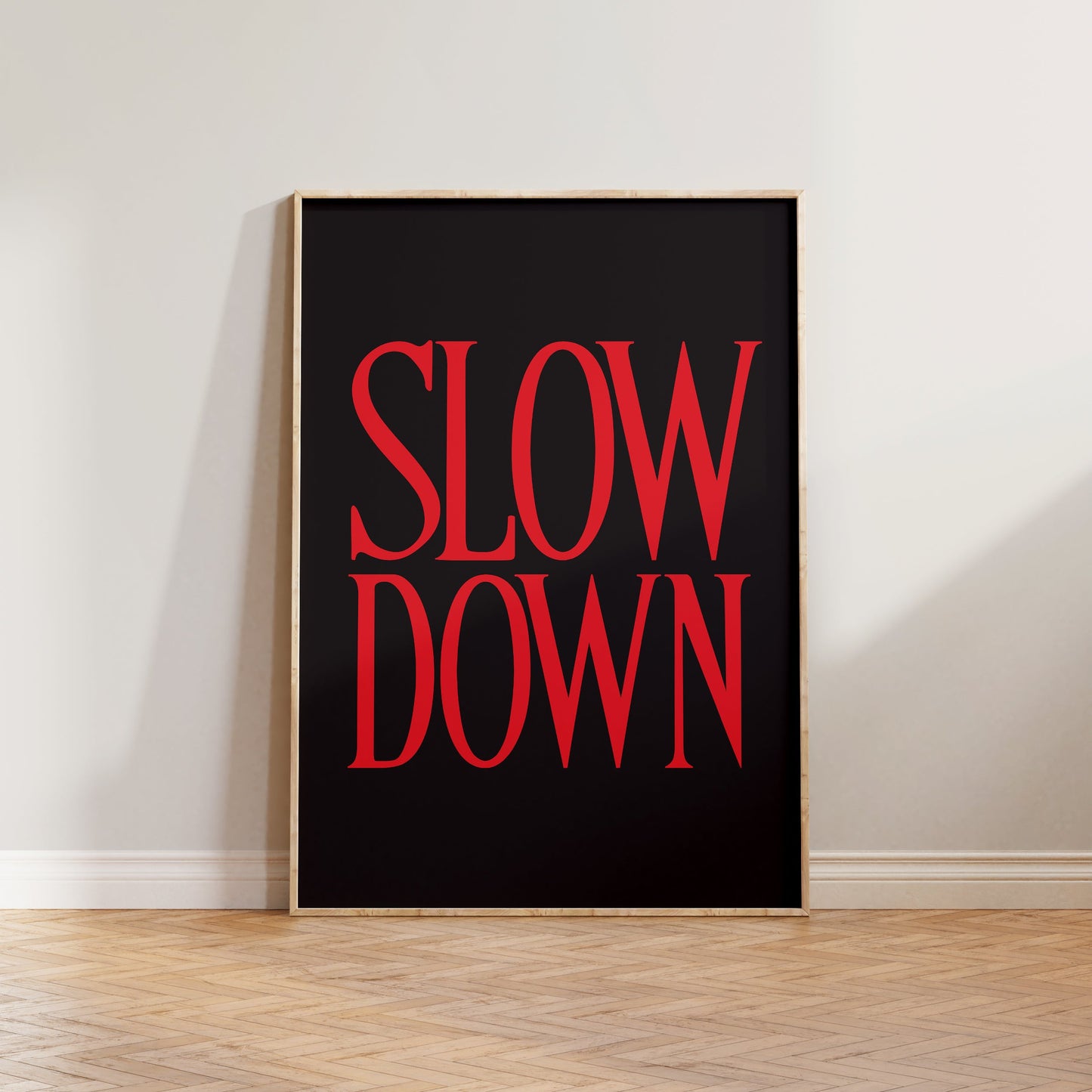 Slow Down Print