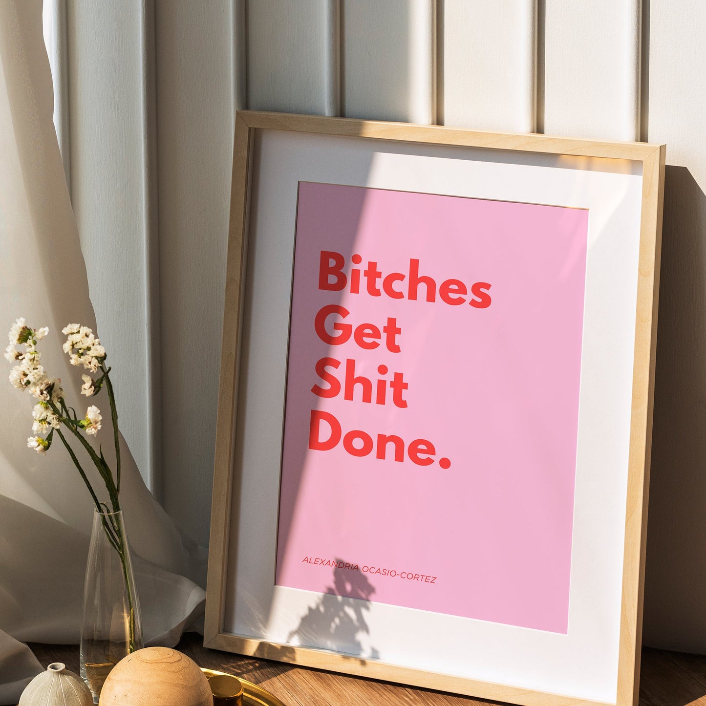 Bitches Get Shit Done Print