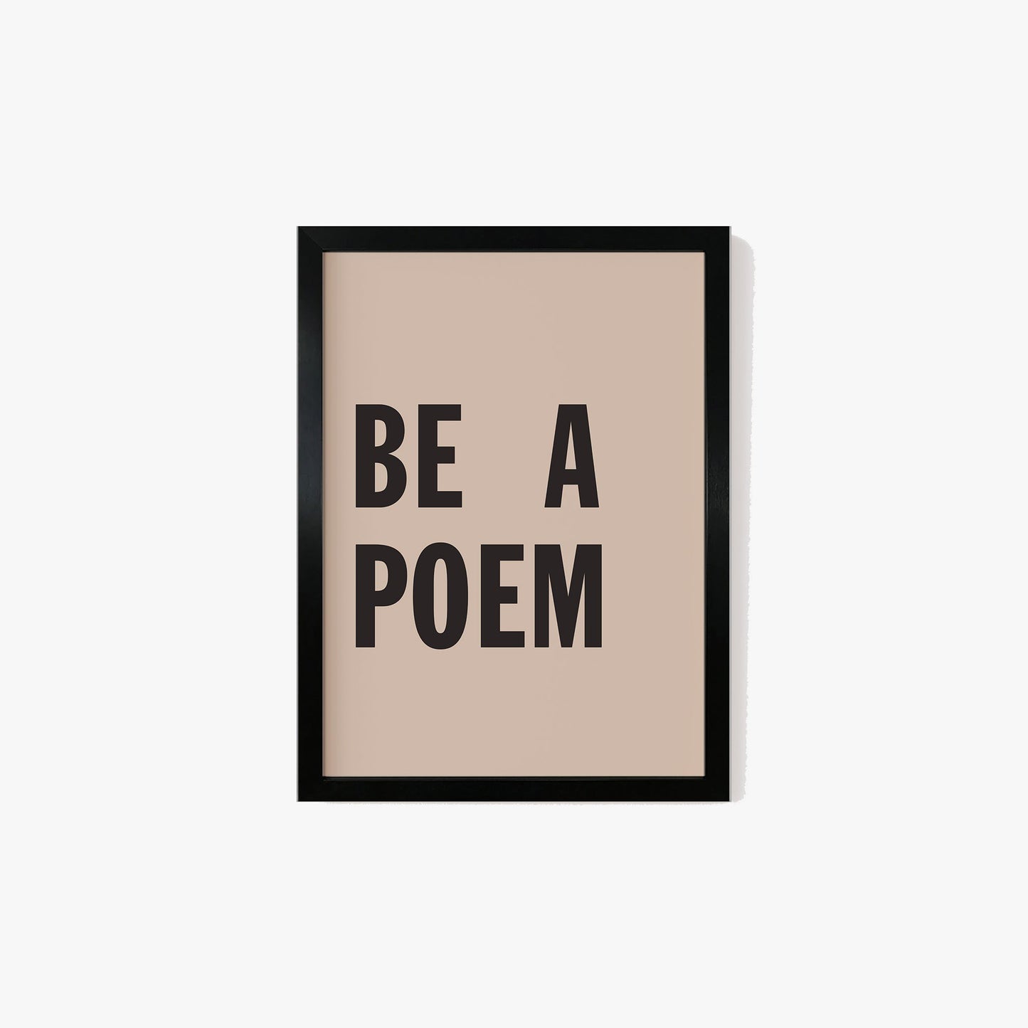 Be A Poem Print