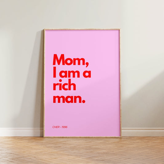 Mom I Am A Rich Man Print